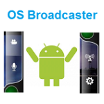 Бесплатное приложение OS Broadcaster. Делаем прямые трансляции с Android
