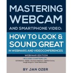 Новая книга Яна Озера. Mastering Webcam and Smartphone Video